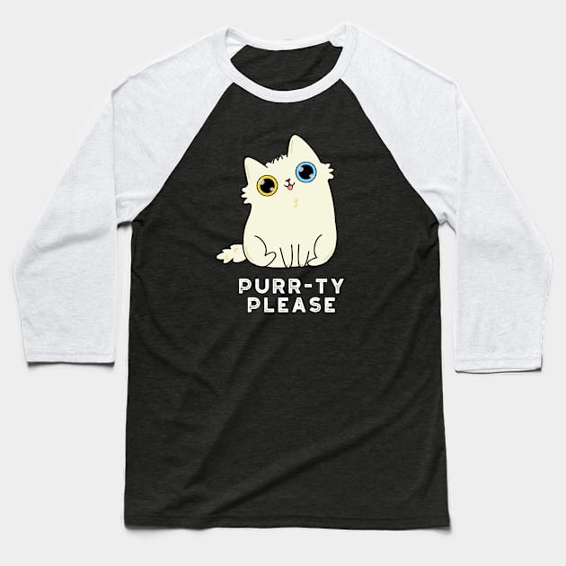 Purr-ty Please Cute Kitty Cat Pun Baseball T-Shirt by punnybone